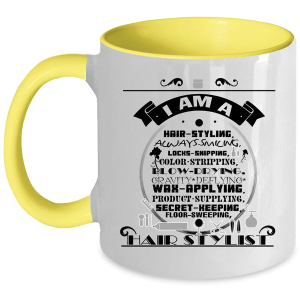 Awesome Hair Stylist Coffee Mug, I Am A Hair Styling Accent Mug
