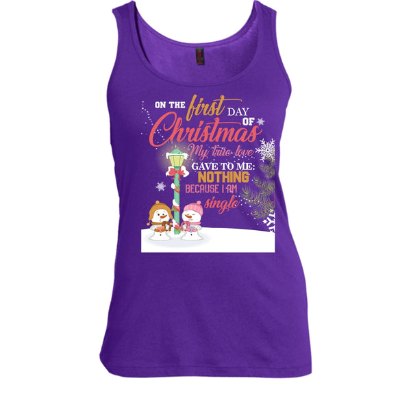 On The First Day Of Christmas T Shirt, My True Love Gave To me Nothing T Shirt, Cool T Shirt