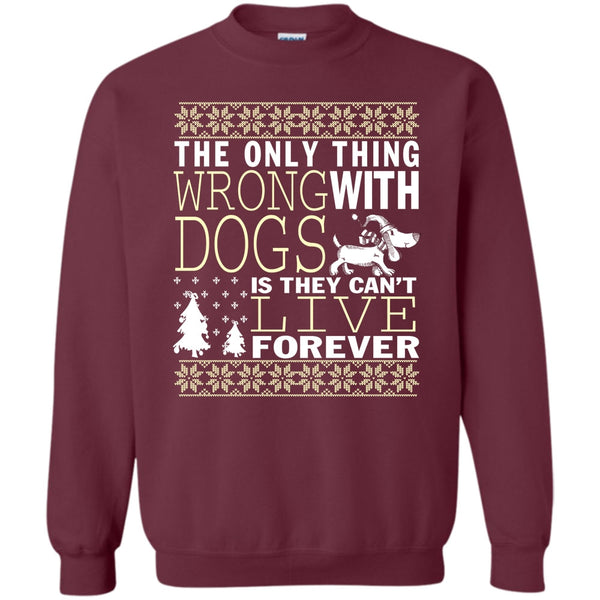 They Can't Live Forever T Shirt, Coolest Dog Lover Sweatshirt