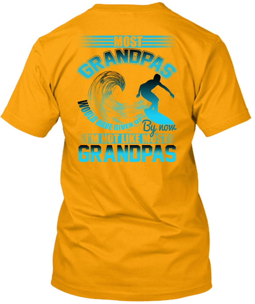 I'm Not Like Most Grandpas T Shirt, I Love Grandpa T Shirt