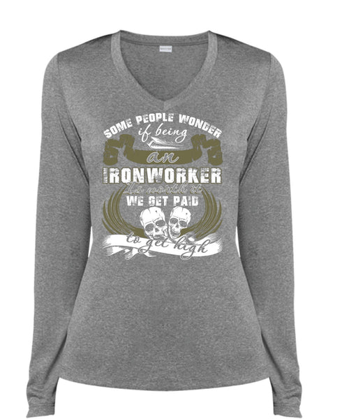 Being An Ironworker T Shirt, We Get Paid T Shirt, Cool Shirt (Ladies LS Heather V-Neck)