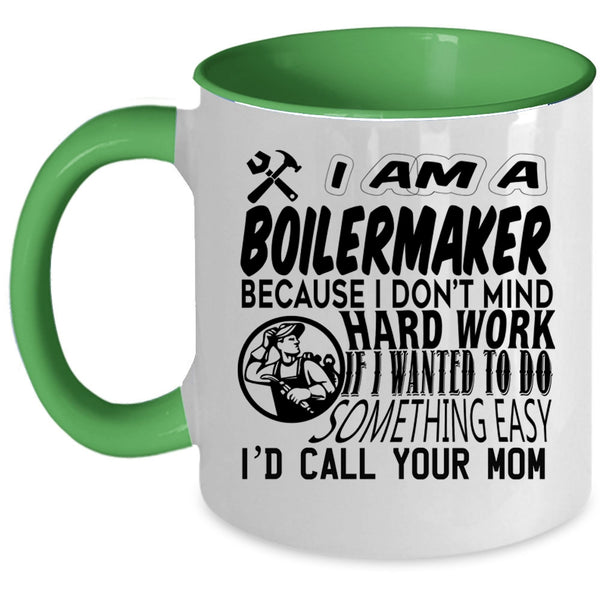 Cool Gift For Boilermaker Coffee Mug, I Am A Boilermaker Accent Mug