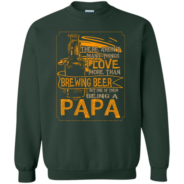 Being A Papa T Shirt, Drinking Dad Sweatshirt