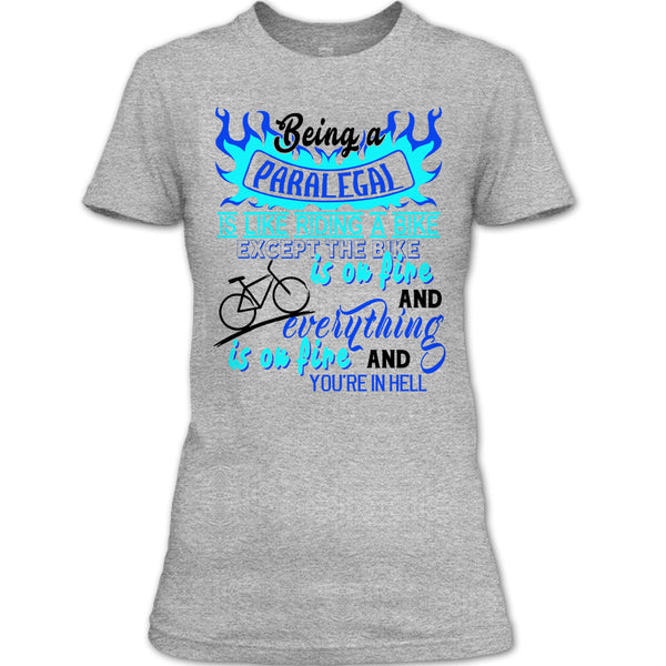 Being A Paralegal Is Like Riding A Bike T Shirt, Coolest Paralegal T Shirt