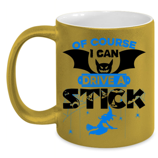 Awesome Halloween Coffee Mug, I Can Drive A Stick Accent Mug