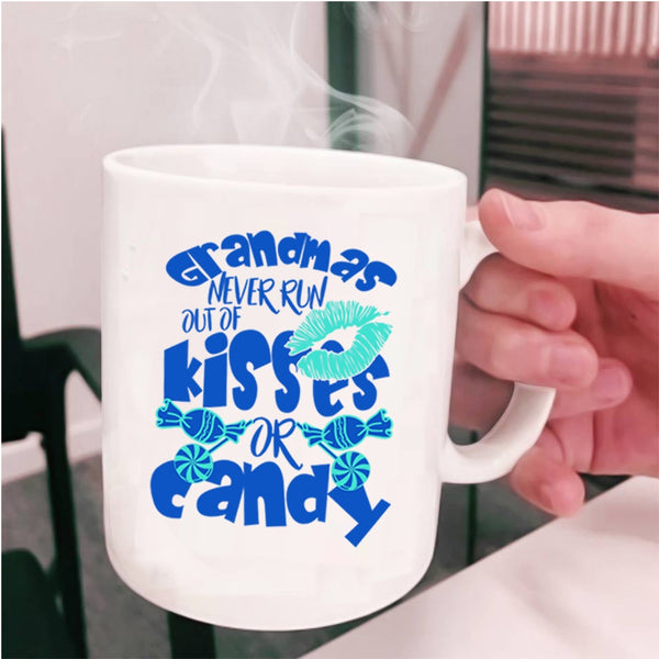 Cute Grandmas Coffee Mug, Grandmas Never Run Out Of Kisses Or Candy Cup