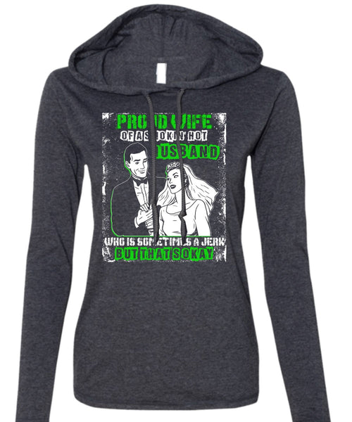 Proud Wife T Shirt, Smoking Hot Husband T Shirt (Anvil Ladies Ringspun Hooded)