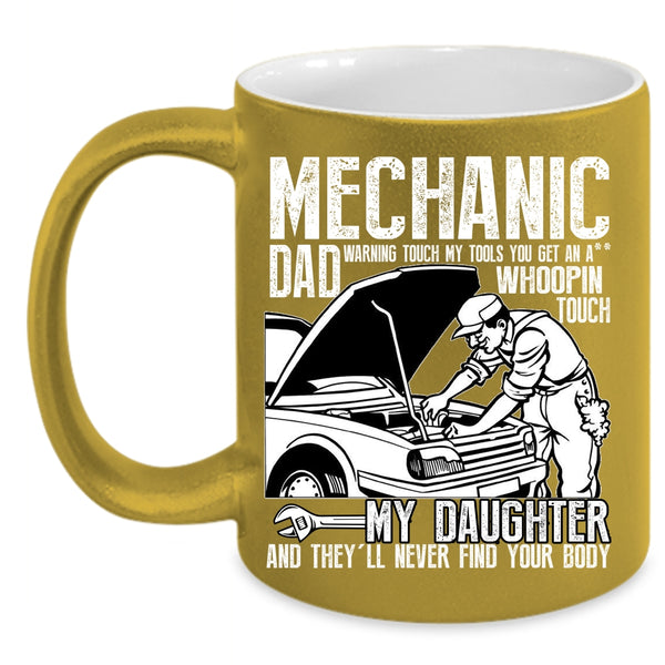 Mechanic Dad Coffee Mug, Best Gift For My Daddy Coffee Cup