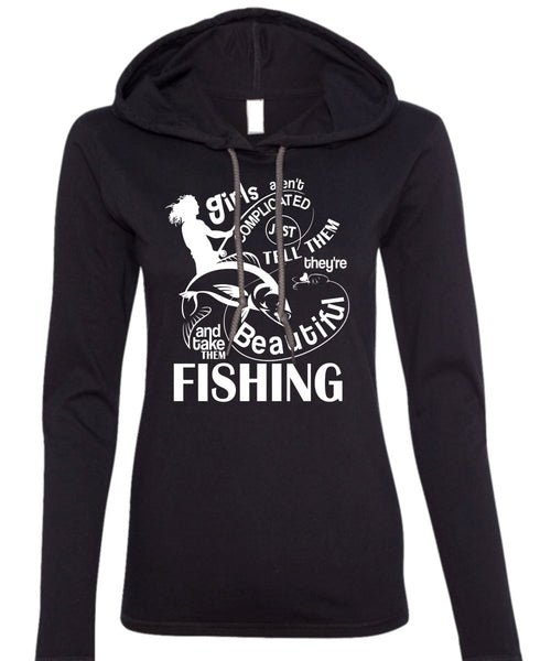 Take Them Beautiful Fishing T Shirt, Girls Aren't Complicated T Shirt (Anvil Ladies Ringspun Hooded)