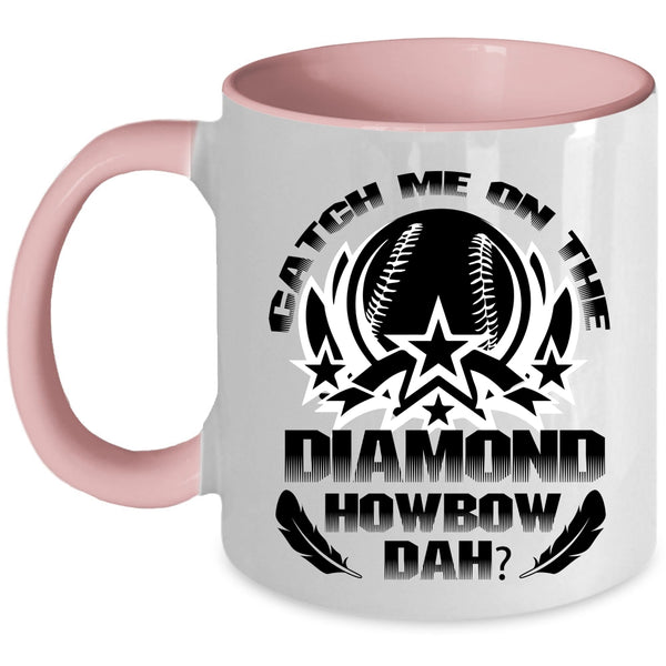 Cool Softball Coffee Mug, Catch Me On The Diamond Accent Mug
