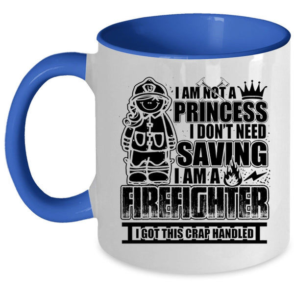 Cute Gift For My Daughter Coffee Mug, I Am A Firefighter Accent Mug