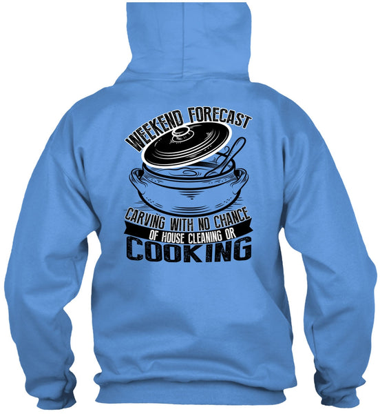 Weekend Forecast Carving T Shirt, I Love Cooking T Shirt