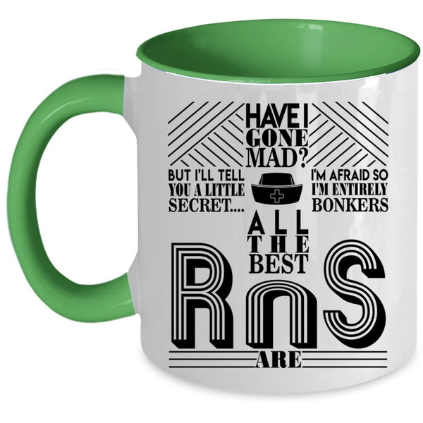 Best Nurse Ever Coffee Mug, All The Best RNS Are Accent Mug