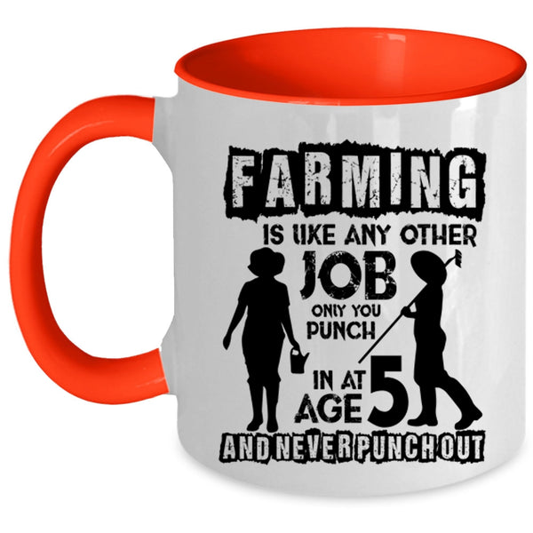 Awesome Farmer Coffee Mug, Farming Is Like Any Other Job Accent Mug