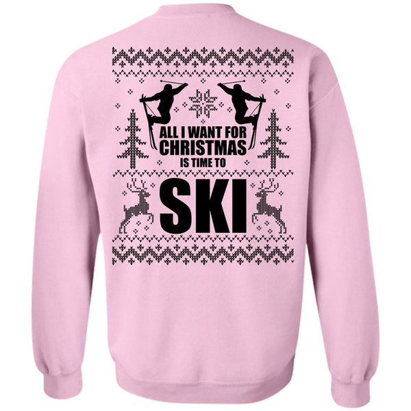 I Love Skiing T Shirt, All I Want For Christmas Is Time To Ski Sweatshirt