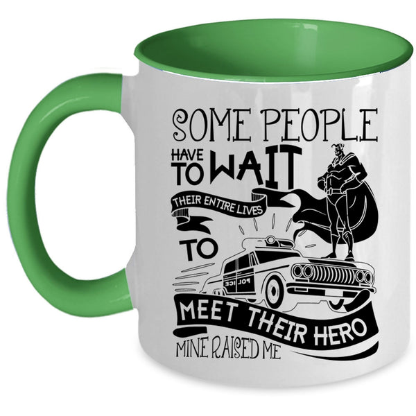 Funny Policeman Coffee Mug, I Raised A Police Officer Accent Mug