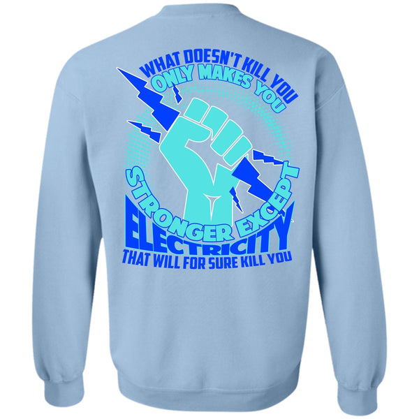 I Love Electrician T Shirt, Stronger Except Electricity Sweatshirt