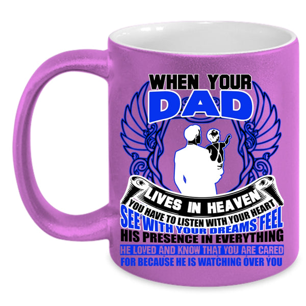 Awesome Dad Coffee Mug, When your Dad Lives In Heaven Accent Mug