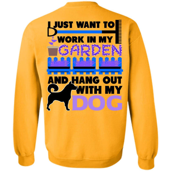 I Love Gardening T Shirt, Hang Out With My Dog Sweatshirt