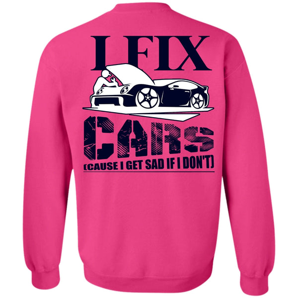 I Love Mechanic T Shirt, I Fix Cars Sweatshirt