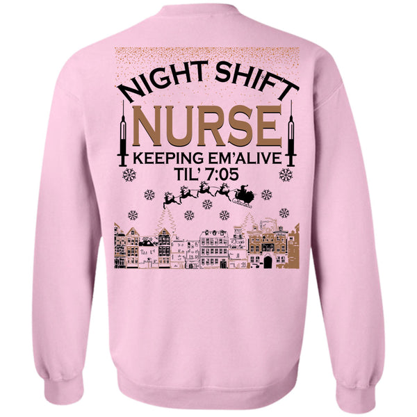 Being A Nurse T Shirt, Night Shift Nurse Keeping Sweatshirt