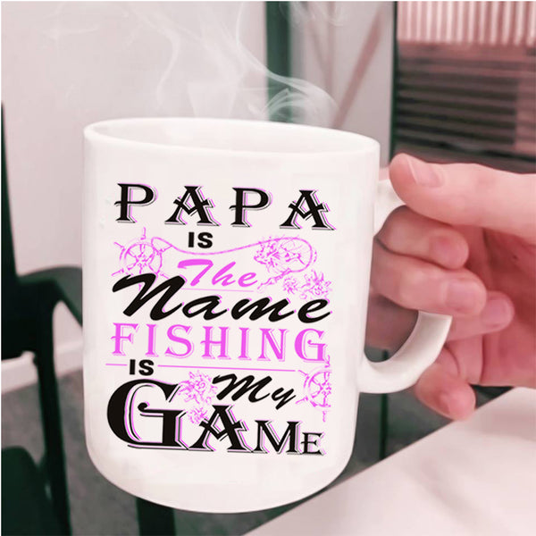 Fishing Is My Game Coffee Mug, Papa Is The Name Cup