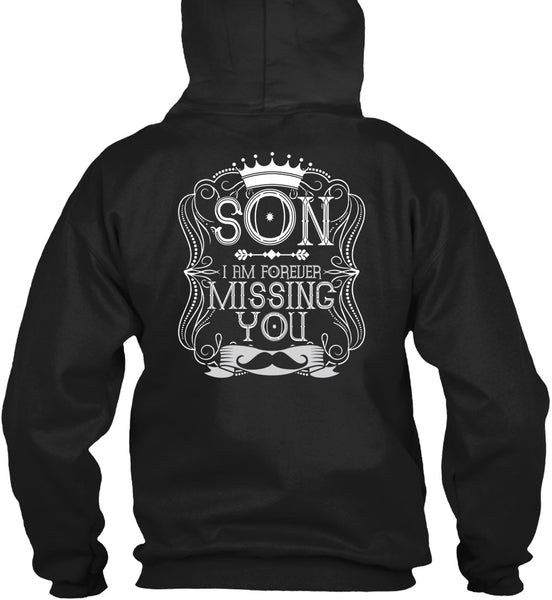 I Am Forever Missing You T Shirt, Being A Son T Shirt