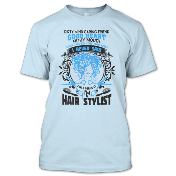Dirty Mind T Shirt, Coolest Hair Stylist T Shirt