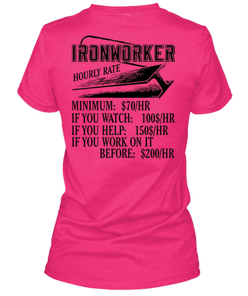Ironworker Hourly Rate T Shirt, I Love Ironworker T Shirt