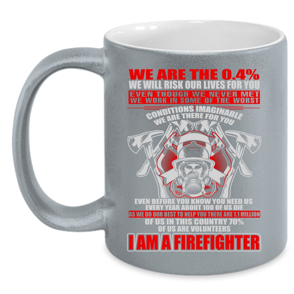 I Am A Firefighter Coffee Mug, Proud To Be A Firemans Coffee Cup
