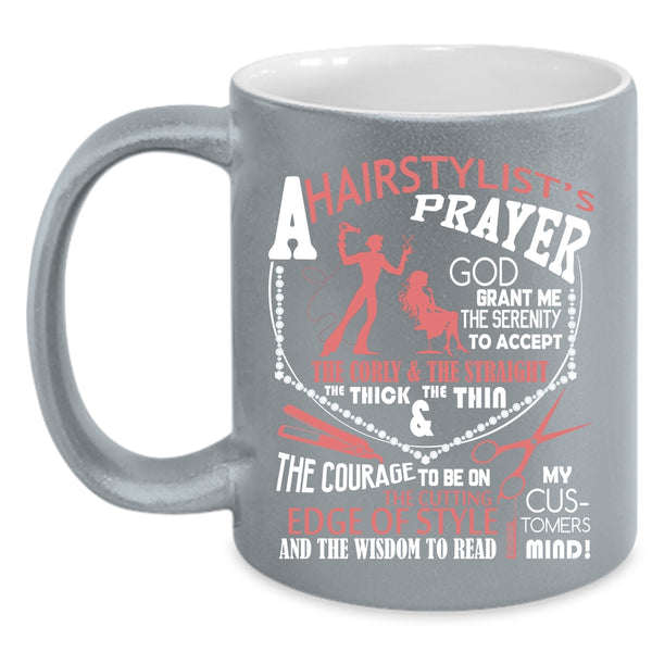 Hairstylist's Prayer Coffee Mug, Funny Hair Stylist Coffee Cup