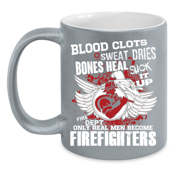 Only Real Men Become Firefighters Coffee Mug, Best Firefighter Coffee Cup