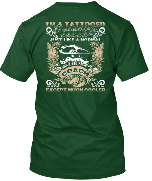 I'm A Tattooed Swimming Coach T Shirt, Being A Swimmer T Shirt