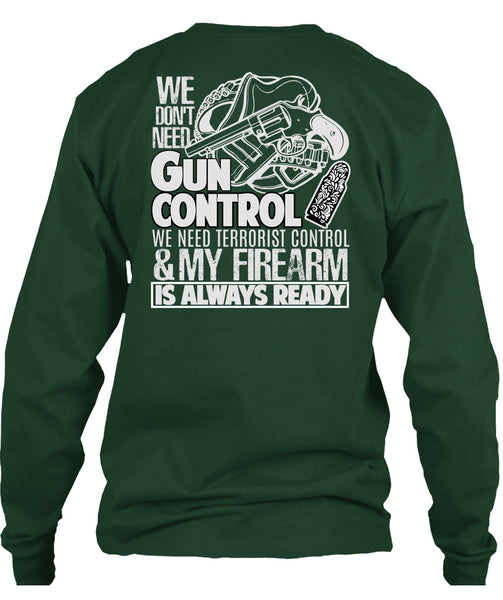We Don't Need Gun Control T Shirt, My Firearm T Shirt