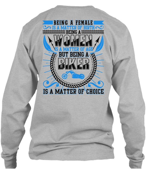 Being A Biker Is A Matter T Shirt, Being A Women T Shirt