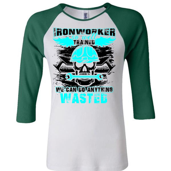 Ironworker So Well Trained T Shirt, I Love Ironworker T Shirt, Awesome T-Shirts