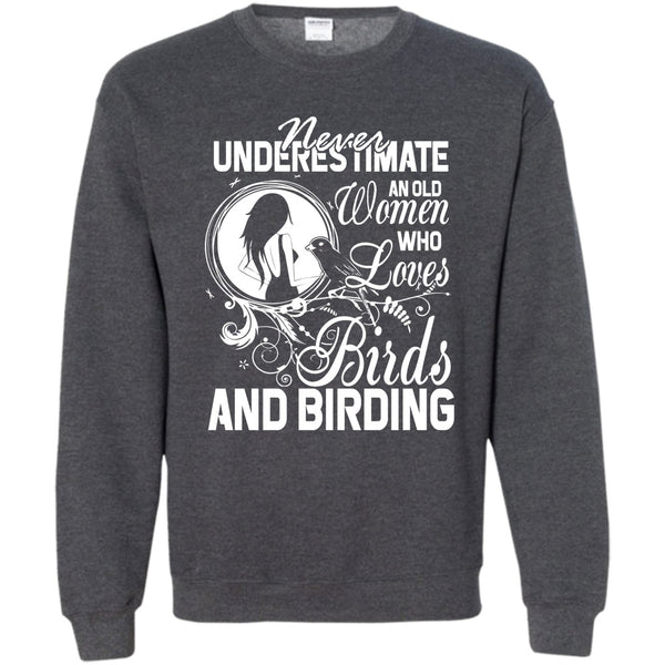 Old Women Who Loves Birds T Shirt, And Birding Sweatshirt