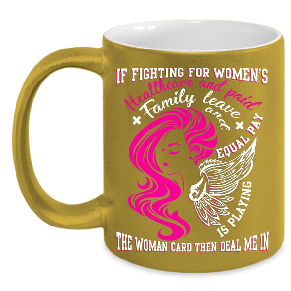 If Fighting For Women's Healthcare Coffee Mug, Cute Lady Coffee Cup
