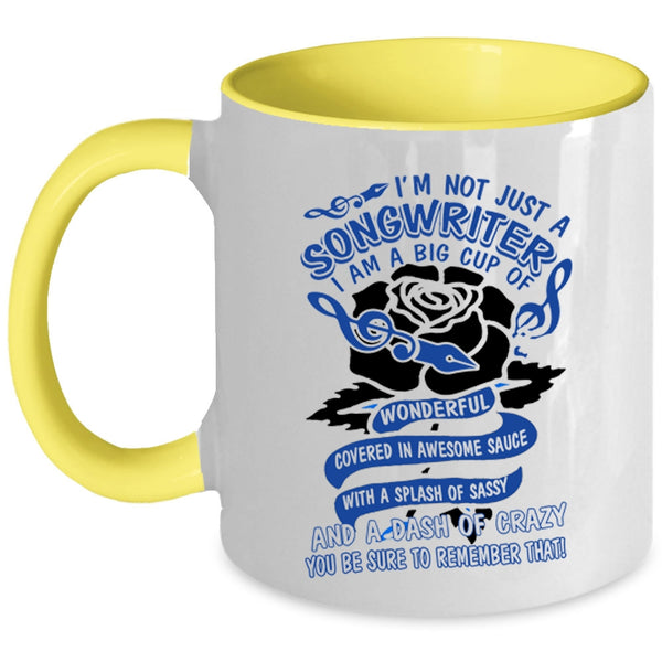 Cute Songwriter Coffee Mug, I'm Not Just A Songwriter Accent Mug