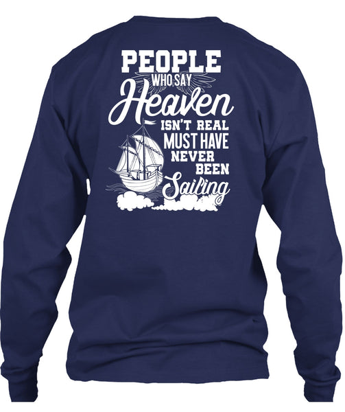 Never Been Sailing T Shirt, Being A Sailor T Shirt