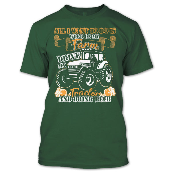 All I Want To Do Work On My Farm T Shirt, Drive My Tractor T Shirt