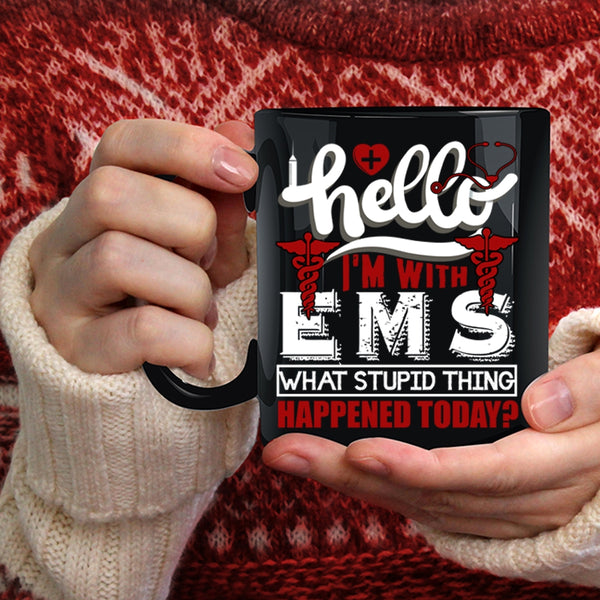 I'm With EMS Coffee Mug, Cute Gift For Nurses Coffee Cup