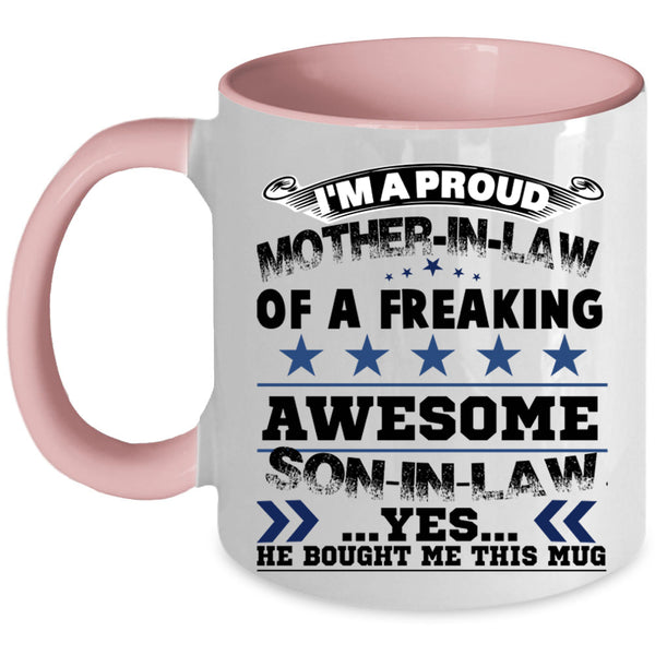 My Son Coffee Mug, I'm A Proud Mother In Law Of A Son In Law Accent Mug