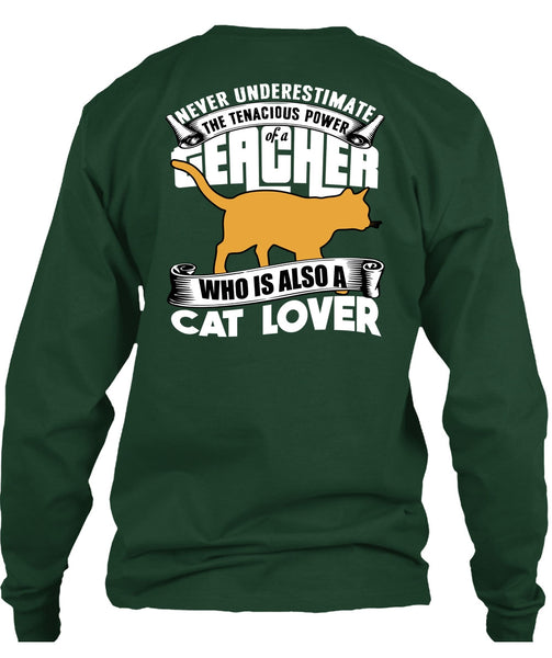 The Tenacious Power Of A Teacher T Shirt, Cat Lover T Shirt