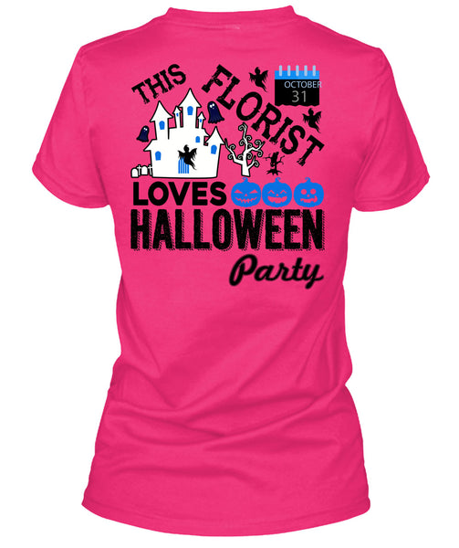 This Florist Loves Halloween Party T Shirt, Being A Florist T Shirt
