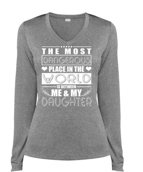 Me And My Daughter T Shirt, Dangerous Place In The World T Shirt, Cool Shirt (Ladies LS Heather V-Neck)