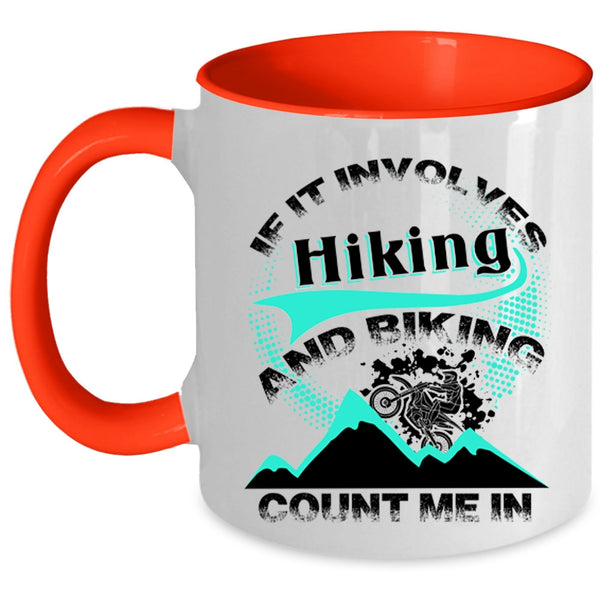 Awesome Bikers Coffee Mug, If It Involves Hiking And Biking Accent Mug