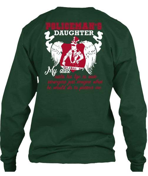 Policeman's Daughter T Shirt, My Dad Risks His Life T Shirt