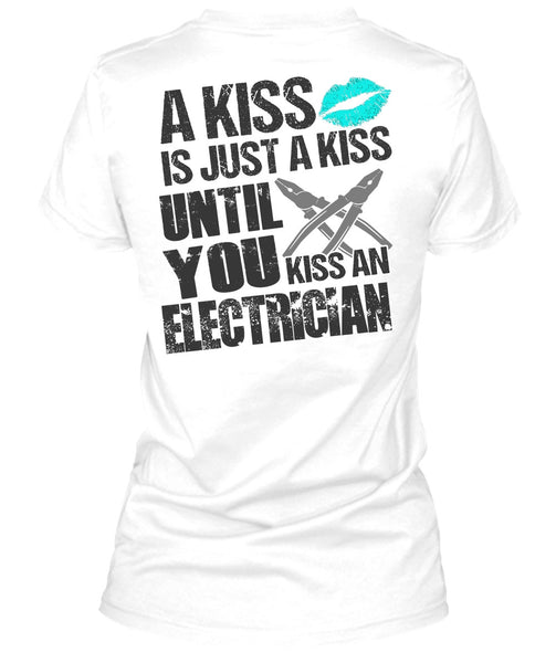 Kiss An Electrician T Shirt, A Kiss T Shirt