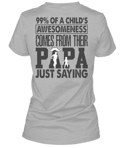 Their Papa Just Saying T Shirt, I Love Dad T Shirt